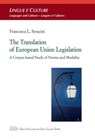 The Translation of European Union Legislation - Francesca Seracini - 9788855130158