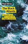 The Black Atlantic - Paul Gilroy - 9788855190336