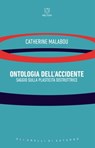 Ontologia dell’accidente - Catherine Malabou - 9788855190381