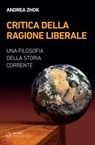 Critica della ragione liberale - Andrea Zhok - 9788855192132