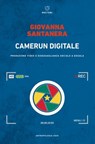 Camerun digitale - Giovanna Santanera - 9788855192781