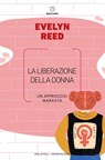 La liberazione della donna - Evelyn Reed - 9788855192798