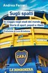Sugli spalti - Andrea Ferreri - 9788855194181