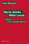 Marie-Aimée Hélie Lucas - Irene Strazzeri - 9788855195034