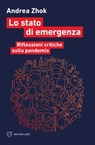 Lo stato di emergenza - Andrea Zhok - 9788855196536