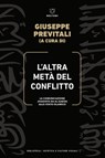 L’altra metà del conflitto - Giuseppe Previtali - 9788855196710