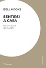 Sentirsi a casa - bell hooks - 9788855199674