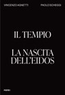 Il Tempio. La nascita dell'Eidos - Ilaria Bignotti ; Bruno Cora - 9788855210836