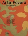 Arte Povera. Dialogues - Bernard Blistene ; Agata Boetti ; Valerie Da Costa ; Sebastien Delos - 9788855211819