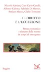 Il diritto e l'eccezione - Niccolò Abriani ; Gian Carlo Caselli ; Alfonso Celotto ; Fabrizio Di Marzio ; Stefano Masini ; Giulio Tremonti - 9788855221351
