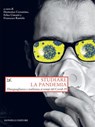 Studiare la pandemia - Domenco Cersosimo ; Felice Cimatti ; Francesco Raniolo - 9788855221573