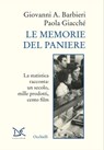 Le memorie del paniere - Giovanni A. Barbieri ; Paola Giacché - 9788855224307