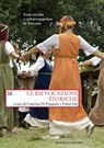 Le rievocazioni storiche - Caterina Di Pasquale ; Fabio Dei - 9788855225496