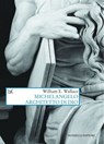 Michelangelo architetto di Dio - William E. Wallace - 9788855225946