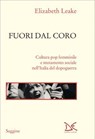 Fuori dal coro - Elizabeth Leake - 9788855227520