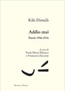Addio mai - Kikì Dimulà - 9788855227971