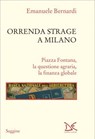 Orrenda strage a Milano - Emanuele Bernardi - 9788855228657
