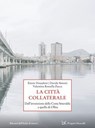 La città collaterale - Ettore Donadoni ; Davide Simoni ; Valentina Rossella Zucca - 9788855228725