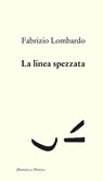 La linea spezzata - Fabrizio Lombardo - 9788855228756