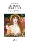 Le mani degli dei - Erika Maderna - 9788855230346
