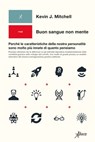 Buon sangue non mente - Kevin J. Mitchell - 9788855230476