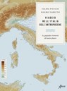 Viaggio nell’Italia dell’Antropocene - Telmo Pievani ; Mauro Varotto - 9788855231237