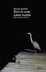 Eco in una casa vuota - Nicola Gardini - 9788855233750