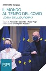 Rapporto ISPI 2021 - Il mondo al tempo del Covid - Alessandro Colombo ; Paolo Magri - 9788855264358