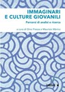 Immaginari e culture giovanili - Gino Frezza ; Maurizio Merico - 9788855269575