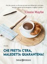 Che fretta c'era, maledetta quarantena! - Cinnie Maybe - 9788855420143