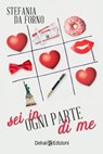 Sei in ogni parte di me - Stefania Da Forno - 9788855420617