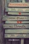 Da un attimo all'eternità - Alexandrea Weis - 9788855420808