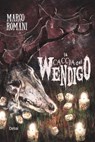 La caccia del wendigo - Marco Romani - 9788855421805