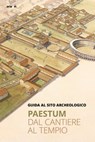 Paestum. Dal cantiere al tempio - Gabriel Zuchtriegel - 9788856907582