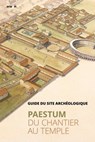 Paestum. Du chantier au temple - Gabriel Zuchtriegel - 9788856907605