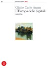 L’ Europa delle Capitali - Giulio Carlo Argan - 9788857224909