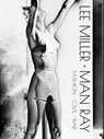 Lee Miller. Man Ray - Victoria Noel-Johnson - 9788857244150