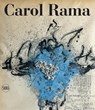 Carol Rama: Catalogue Raisonné - Maria Cristina Mundici ; Raffaella Roddolo ; Maria Grazia Messina - 9788857245812