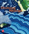 Otobong Nkanga (Bilingual edition) - Carolyn Christov-Bakargiev ; Marcella Beccaria ; Marianna Vecellio - 9788857247564