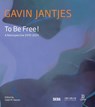 Gavin Jantjes: To Be Free! - Salah M. Hassan - 9788857253381