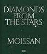 Moissan: Diamonds from the Stars - Denise Wendel-Poray - 9788857254302