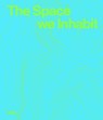 The Space we inhabit - Edith Devaney - 9788857254524