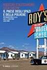Il paese degli spazi e della polvere - Ruggero D'Alessandro ; Luca Saltini - 9788857546698