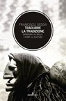 Tradurre la tradizione - Franciscu Sedda - 9788857555560