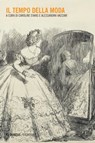 Il tempo della moda - Caroline Evans ; Alessandra Vaccari - 9788857560007