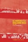 Gli anarchici e la Rivoluzione russa - Antonio Senta - 9788857560014