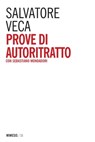 Prove di autoritratto - Salvatore Veca - 9788857571263
