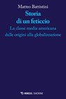 Storia di un feticcio - Matteo Battistini - 9788857571867