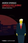 L’America post-globale - Andrew Spannaus - 9788857572086