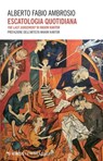 Escatologia quotidiana - Alberto Fabio Ambrosio - 9788857573250